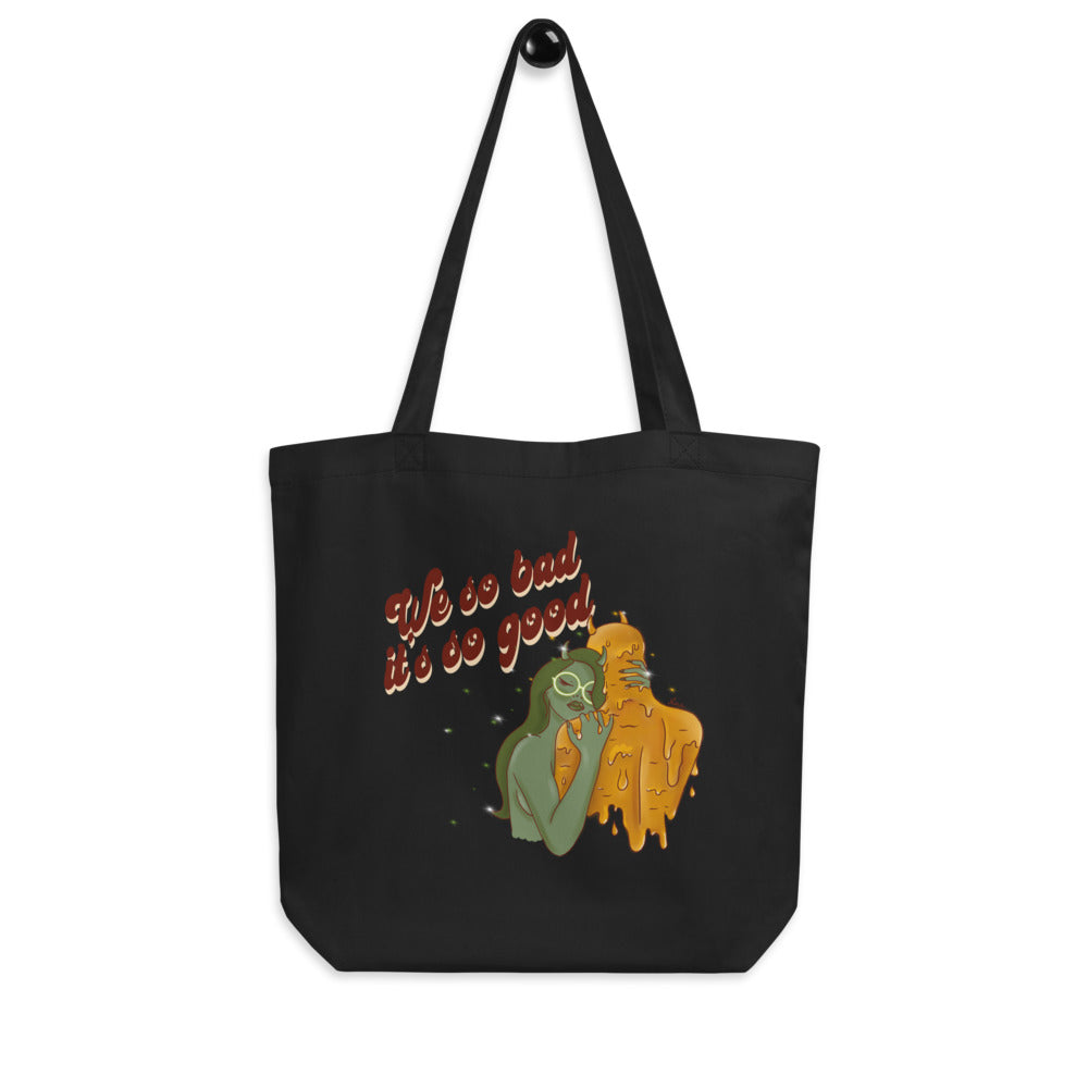 We So Bad Eco Tote Bag