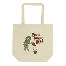 Load image into Gallery viewer, You Grow Girl Eco Tote Bag
