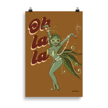 Load image into Gallery viewer, Oh La La Poster
