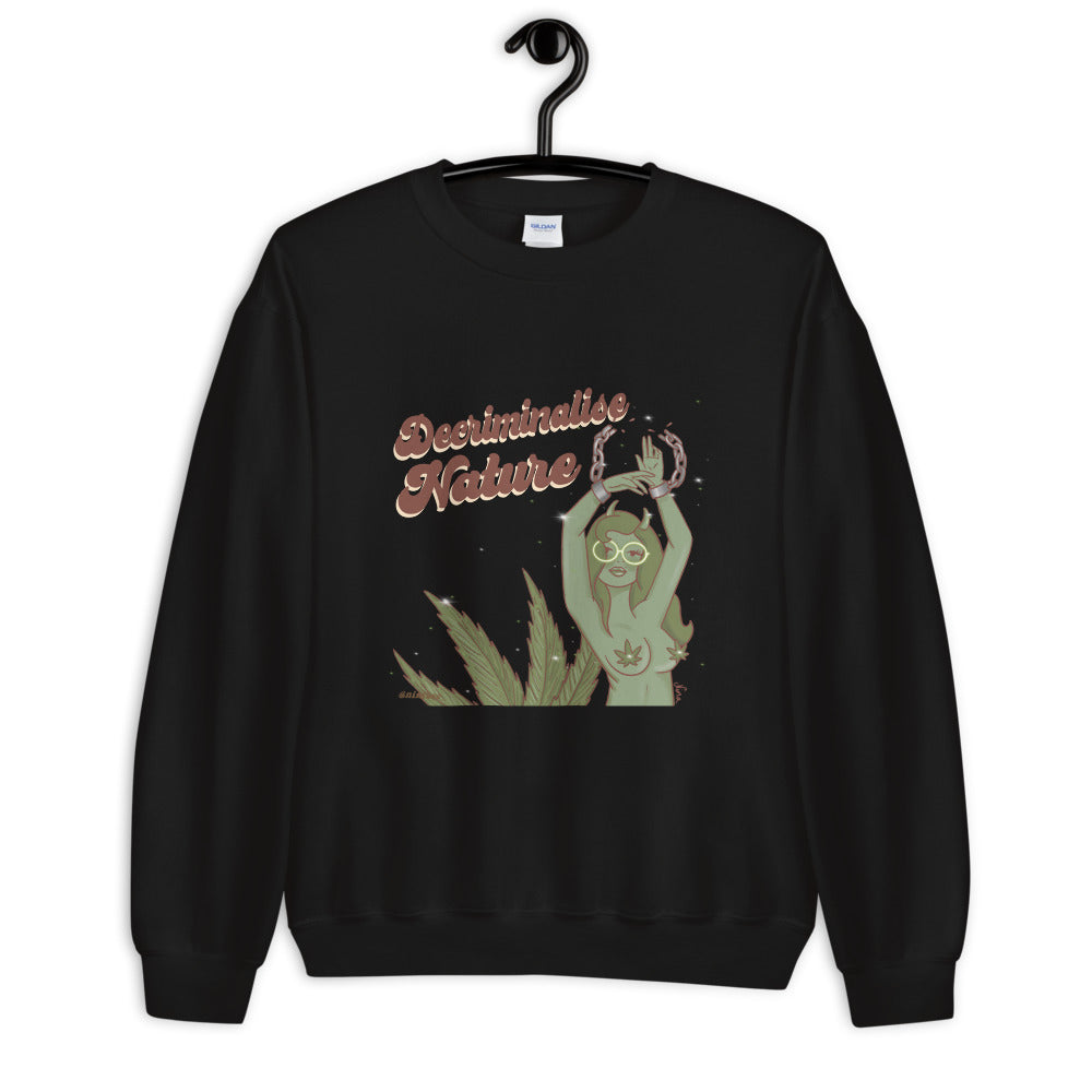 Decriminalise Nature Unisex Sweatshirt